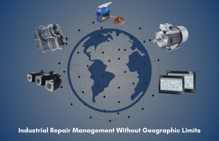 Industrial Repair Management Without Geographic Limits